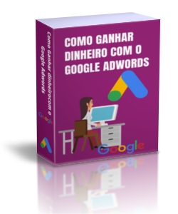 Como Ganhar dinheiro com o Google Adwords